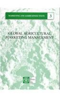 Paperback Global Agricultural Marketing Management (Marketing & Agribusiness Texts Series (Series 09005676 No. 3)) Book