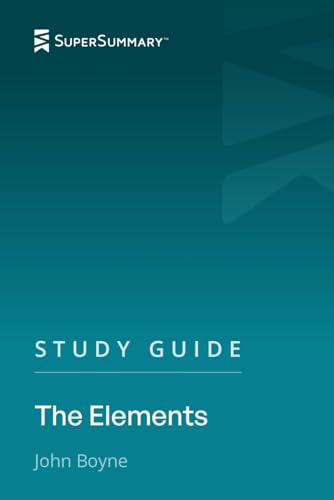 Study Guide: The Elements by John Boyne (SuperSummary)