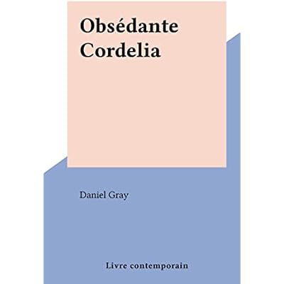 Obs&eacute;dante Cordelia