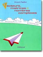 VECTEUR MATRICES ET NOMBRES COMPLEXES PAPILLON PAPILLON VINCEN