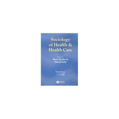 Sociology of Health and Health Care 3e