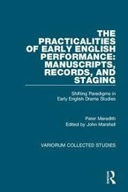 Buy The Practicalities of Early English Performance: Manuscripts, Records, and Staging — BookShops.in
