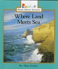 Where Land Meets Sea (Rookie Read-About Science)