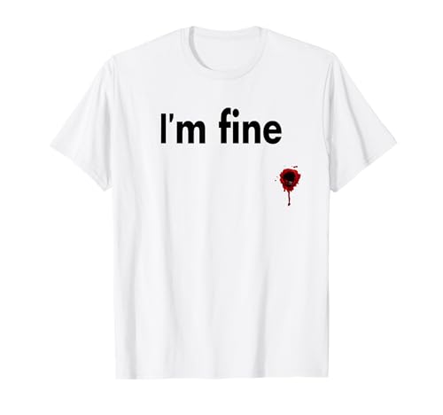 I'm Fine Bloody Funny Horror Halloween Uomini Donne Maglietta