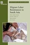 Migrant Labor Remittances in South Asia (Directions in Development)