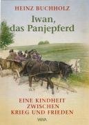 Iwan, das Panjepferd : eine Kindheit zwischen Krieg und Frieden. 3000245138 Book Cover