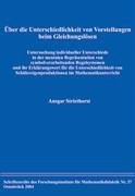 Über die Unterschiedlichkeit von Vorstellungen beim Gleichungslösen: Untersuchung individueller Unterschiede in der mentalen Repräsentation von ... Forschungsinstituts für Mathematikdidaktik)