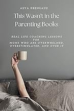 Gu&iacute;a Insights Audiobook This Wasn't in the Parenting Books: Real Life Coaching Lessons for Moms Who Are Overwhelmed, Overstimulated, and Over It Full