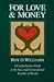 For Love & Money: A Comprehensive Guide to the Successful Generational Transfer of Wealth