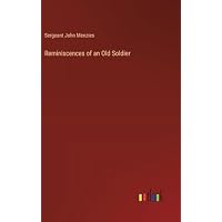 Reminiscences of an Old Soldier