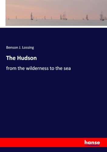 The Hudson - Benson J Lossing Kartoniert (TB)