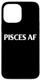 Photo Gallery custodia per iphone 13 pro max pisces af typical pisces astrological sign horoscope Photo Gallery custodia per iphone 13 pro max pisces af typical pisces astrological sign horoscope