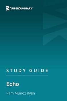 Study Guide: Echo by Pam Munoz Ryan