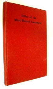 Office of the Most Blessed Sacrament : Official Prayerbook of the American Society for Nocturnal Adoration