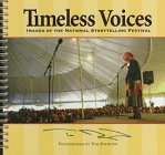 Timeless Voices: Images of the National Storytelling Festival 1879991233 Book Cover