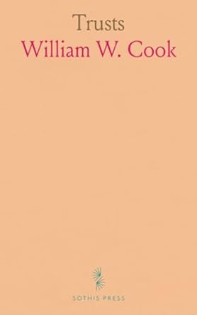 Trusts: The Recent Combinations in Trade Their Character Legality and Trusts: The Recent Combinations in Trade Their Character Legality and