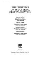 The Kinetics of Industrial Crystallization (Chemical Engineering Monographs) 0444996109 Book Cover