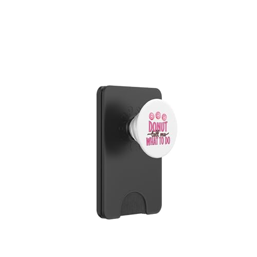 Funny Donut Tell Me What To Do Doughnut Lover PopSockets PopWallet para MagSafe