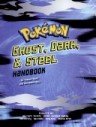 Pokémon: Ghost, Dark & Steel Handbook 0439801745 Book Cover