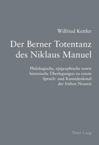 Der Berner Totentanz des Niklaus Manuel: Philologische, epigraphische sowie historische Überlegungen zu einem Sprach- und Kunstdenkmal der frühen Neuzeit für 107,00 EUR bei Amazon Bild: Der Berner Totentanz des Niklaus Manuel: Philologische, epigraphische sowie historische Überlegungen zu einem Sprach- und Kunstdenkmal der frühen Neuzeit für 107,00 EUR bei Amazon