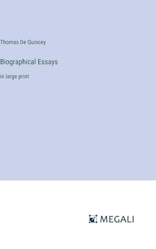 Biographical Essays: in large print