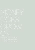 Money Does Grow On Trees 1965210120 Book Cover
