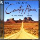 The Best Country Album in the World.... Ever!