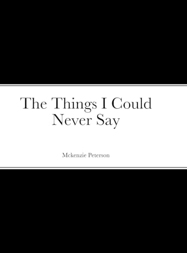 The Things I Could Never Say