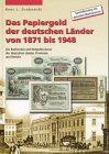  Das Papiergeld der deutschen Länder von 1871-1948. Die Banknoten und Notgeldscheine der deutschen Länder, Provinzen und Bezirke