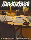 The Medi-Cal Advantage: How to Protect the Family Home from the Cost of Nursing Home Care 0966773705 Book Cover