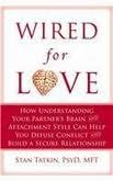WIRED FOR LOVE : HOW UNDERSTANDING YOUR PARTNERS BRAIN Paperback – January 1, 2014