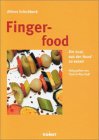 Fingerfood. Die Lust aus der Hand zu essen 3898362701 Book Cover