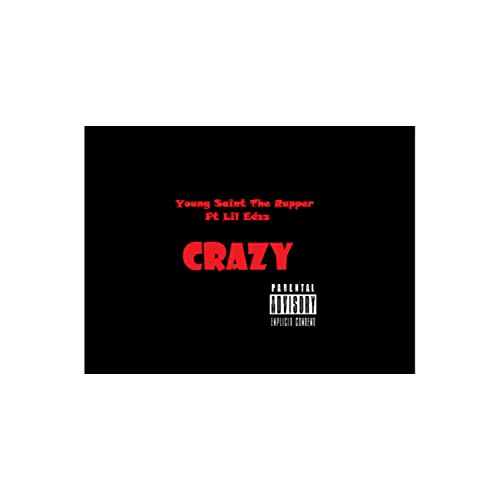 Sainte Rapper Album Play Crazy by Young Saint The Rapper feat. Lil Edzz on Amazon Music
