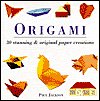 Origami: 30 Stunning & Original Paper Creations 0760741816 Book Cover