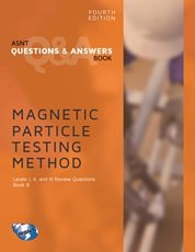 ASNT Questions & Answers Book: Magnetic Particle Testing (MT) Method ...