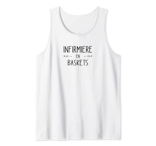 Infirmiere en baskets idee cadeau femme humour Débardeur