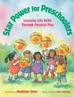 Star Power for Preschoolers: Learning Life Skills through Physical Play 1884834353 Book Cover