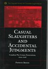 Hardcover Casual Slaughters and Accidental Judgments: Canadian War Crimes Prosecutions, 1944-1948 Book