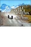 DE LA QUIACA A USHUAHIA, LA RUTA DEL FIN DEL MUNDO 9872176558 Book Cover