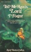 Tell Me Again Lord I Forget 0842369902 Book Cover