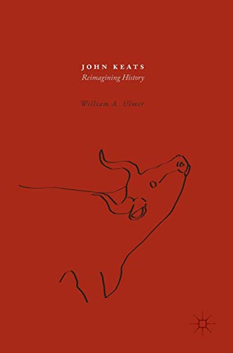 John Keats: Reimagining History 3319470833 Book Cover