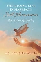 Quick Summary of Digital Book The Missing Link in Marriage: Self-Awareness: Courtship, Dating, & Mating Detailed Review Kindle & Audio Preview Must Read