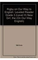 Paperback Rigby on Our Way to English: Leveled Reader Grade 3 (Level H) New Girl, the (On Our Way English) Book