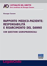 Rapporto medico-paziente: responsabilità e risarcimento del danno – Con quesiti giurisprudenz