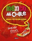 Mexico Al Chile. Humor Y Politica Sin Censura 6071119677 Book Cover