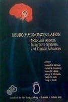 Neuroimmunomodulation: Molecular Aspects, Integrative Systems, and Clinical Advances: Papers Presented at a Conference Entitled "Third International Congress ... (Annals of the New York Academy of Sci 1573310735 Book Cover