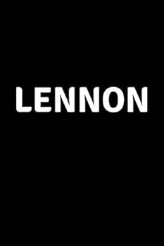 Lennon : Personalized Notebook - Simple Gift for Man/Boyfriend/Boss Named Lennon Journal Diary (110 Pages, Blank, Lined 6 X 9 Inches)