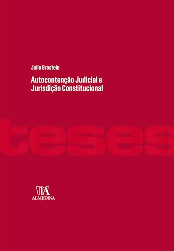 Autocontenção judicial e jurisdição constitucional