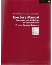 Erector's manual: Standards and guidelines for the erection of precast concrete products