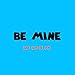 Be Mine [Explicit]